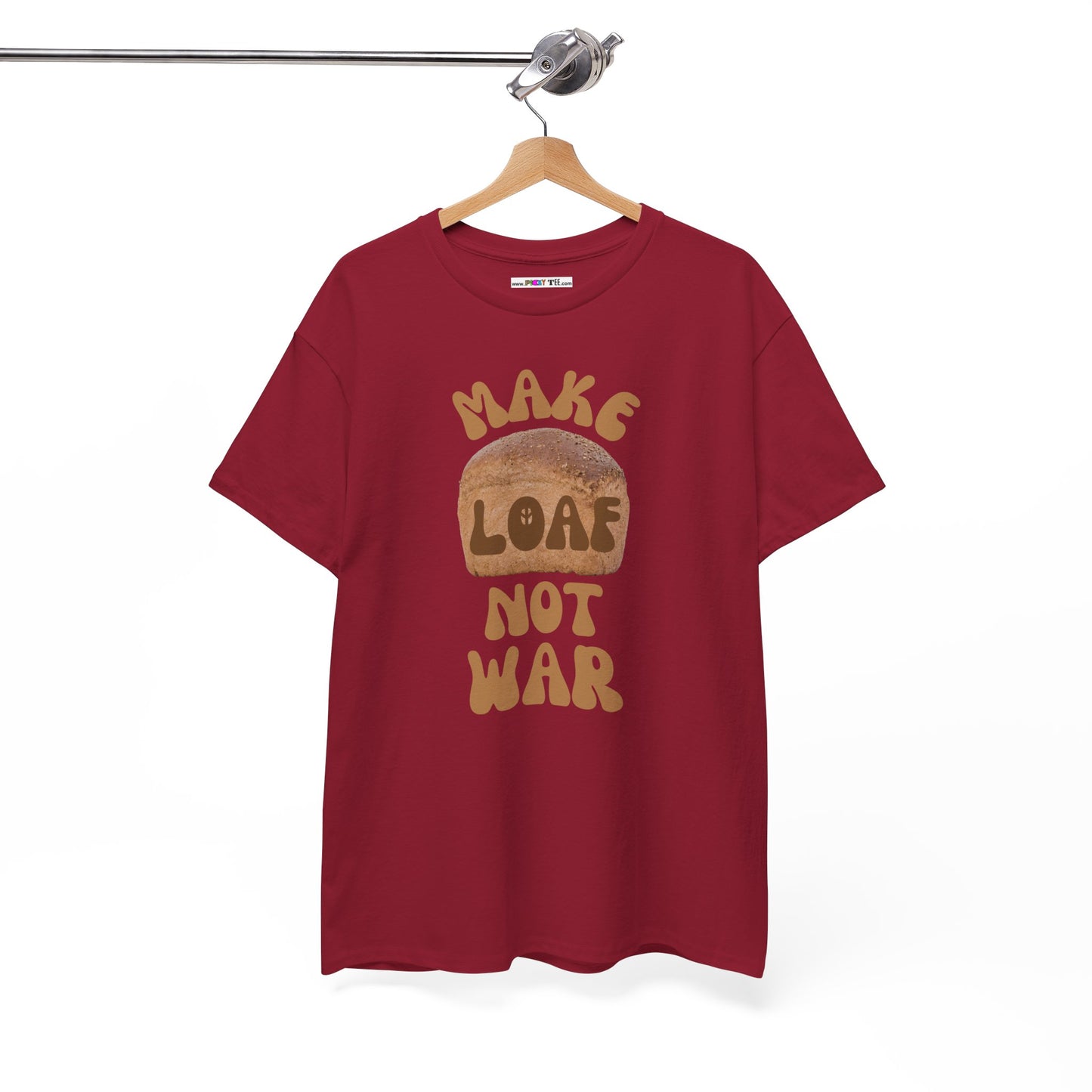 MAKE LOAF NOT WAR Unisex Heavy Cotton Tee
