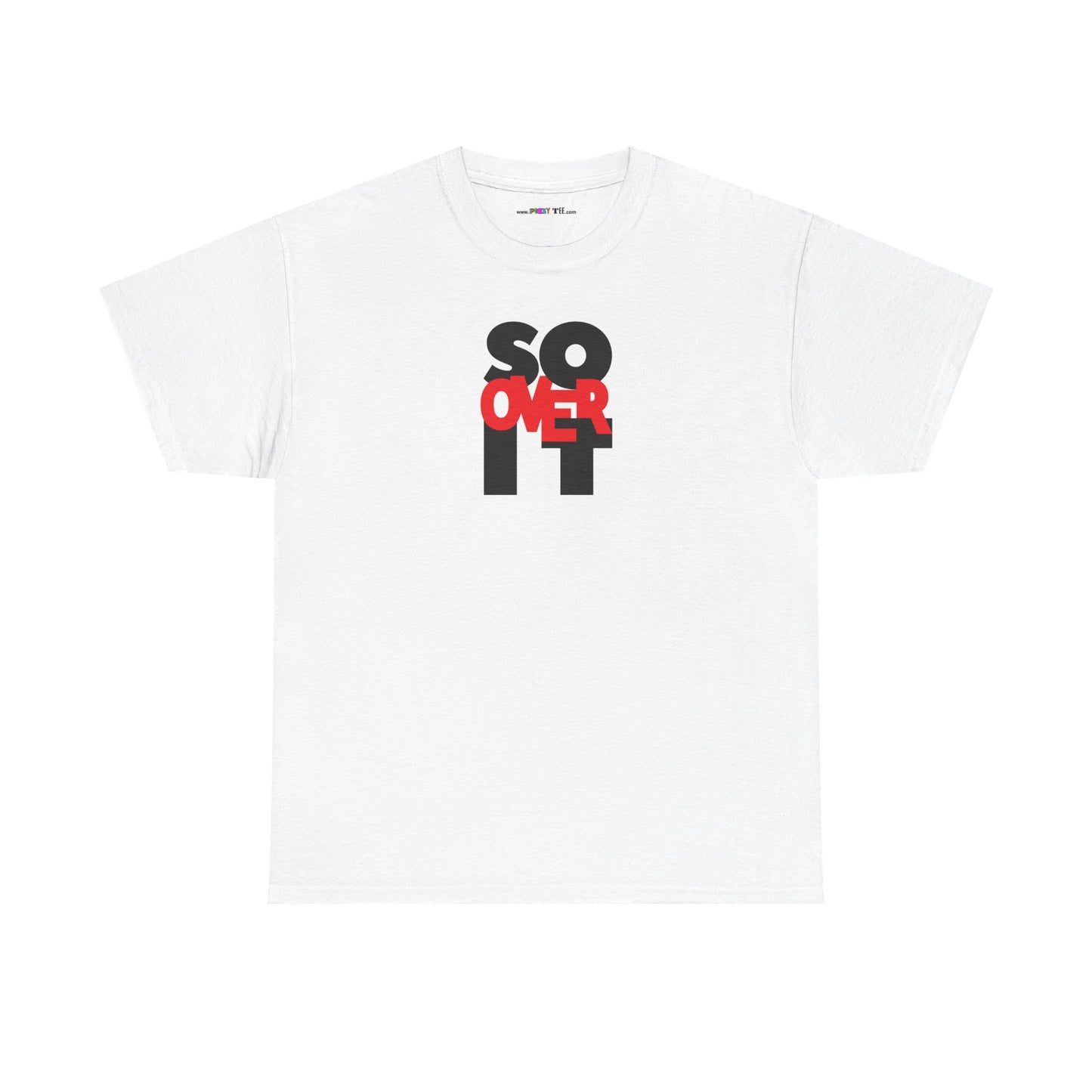 SO OVER IT Unisex Heavy Cotton Tee