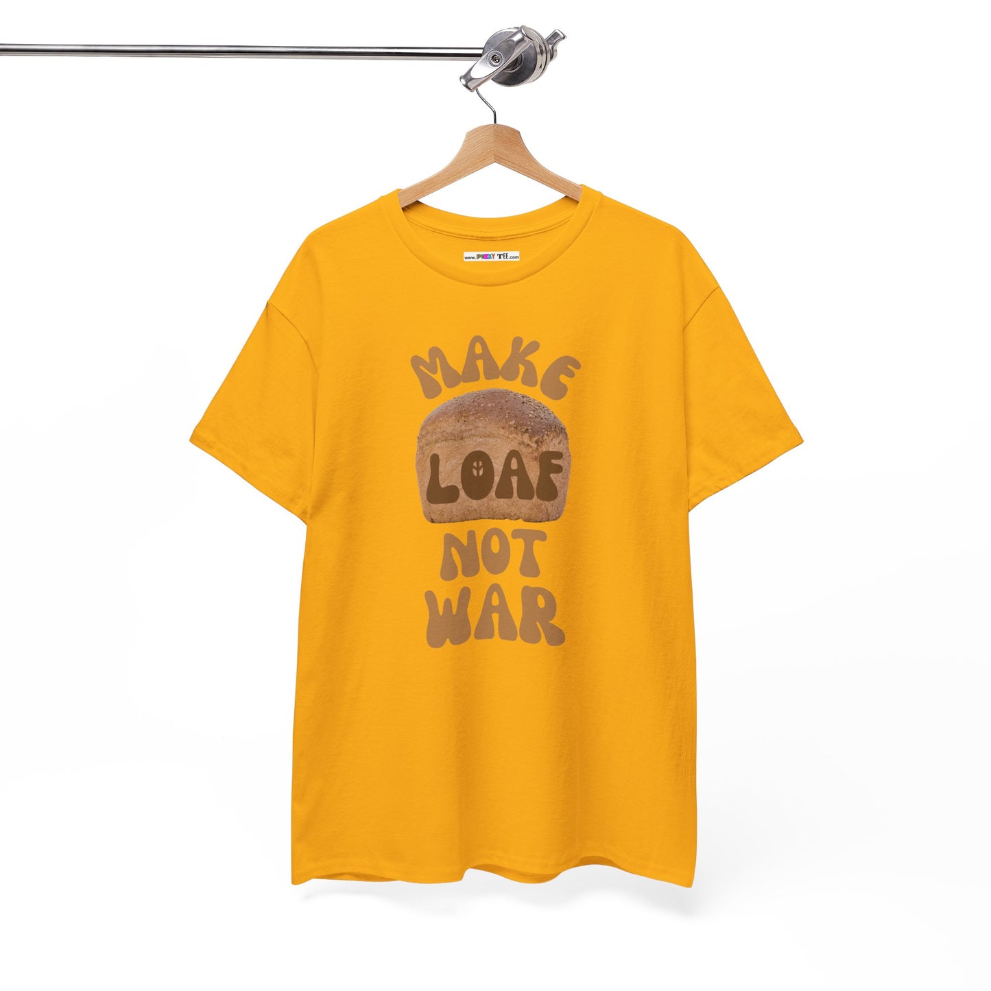 MAKE LOAF NOT WAR Unisex Heavy Cotton Tee