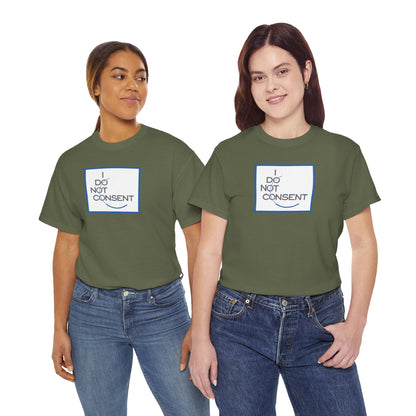 I DO NOT CONSENT Unisex Heavy Cotton Tee