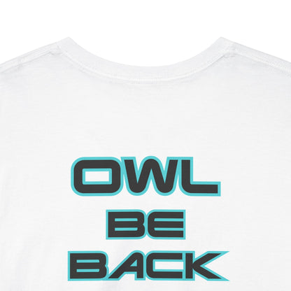 OWL BE BACK Unisex Heavy Cotton Tee