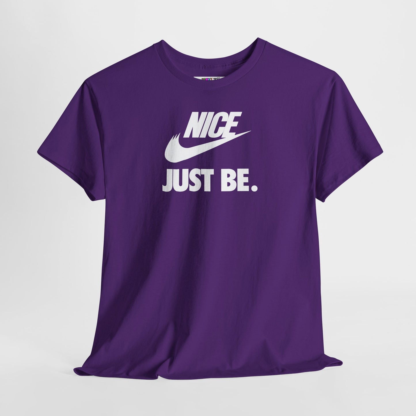 NICE... JUST BE. Unisex Heavy Cotton Tee