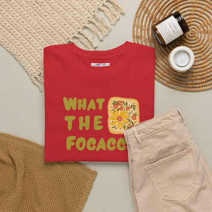 WHAT THE FOCACCIA Unisex Heavy Cotton Tee