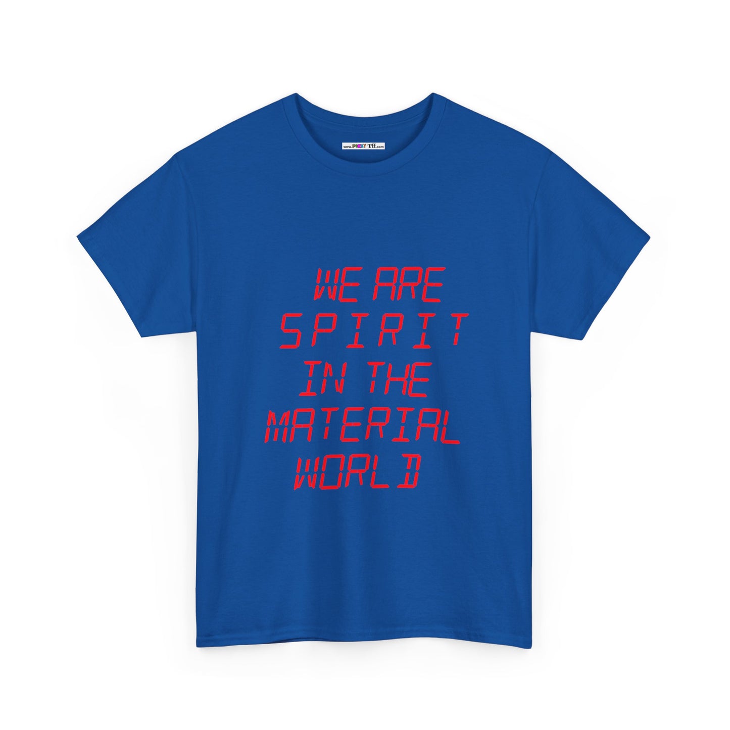 WE ARE SPIRIT IN THE MATERIAL WORLD Unisex Softstyle 100% Cotton T-Shirt
