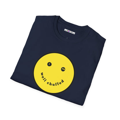 I AM WELL CHUFFED Unisex Softstyle 100% Cotton T-Shirt