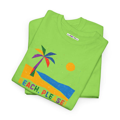 BEACH, PLEASE! Unisex Heavy Cotton Tee