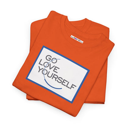 GO LOVE YOURSELF Unisex Heavy Cotton Tee
