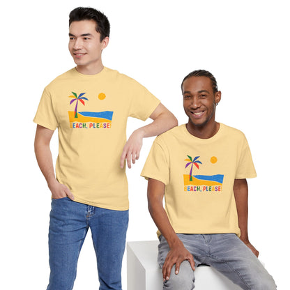 BEACH, PLEASE! Unisex Heavy Cotton Tee