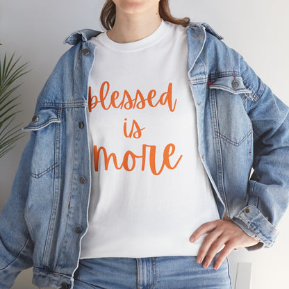 blessed is MORE Unisex Heavy Cotton Tee