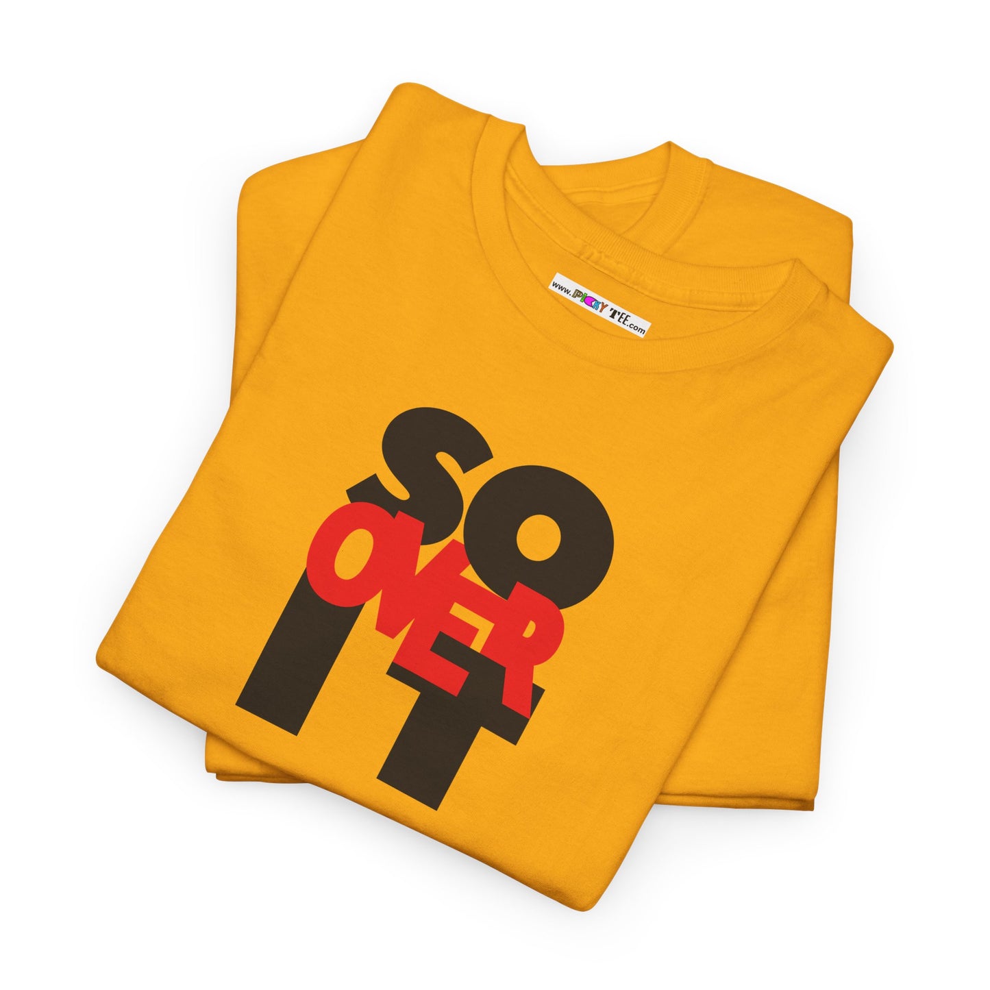 SO OVER IT Unisex Heavy Cotton Tee