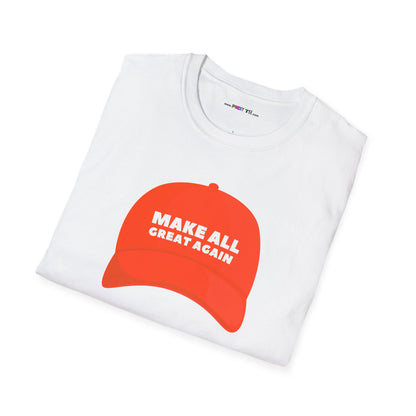 MAKE ALL GREAT AGAIN Unisex Softstyle 100% Cotton T-Shirt