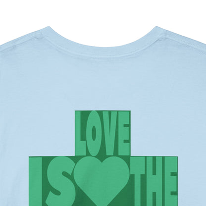 LOVE IS THE DRUG Unisex Heavy Cotton Tee