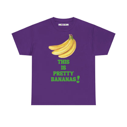 THIS IS PRETTY BANANAS! Unisex Heavy Cotton Tee