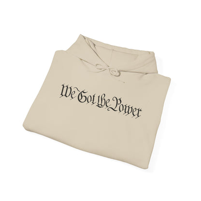 WE GOT THE POWER Unisex Heavy Blend™ Hooded Sweatshirt