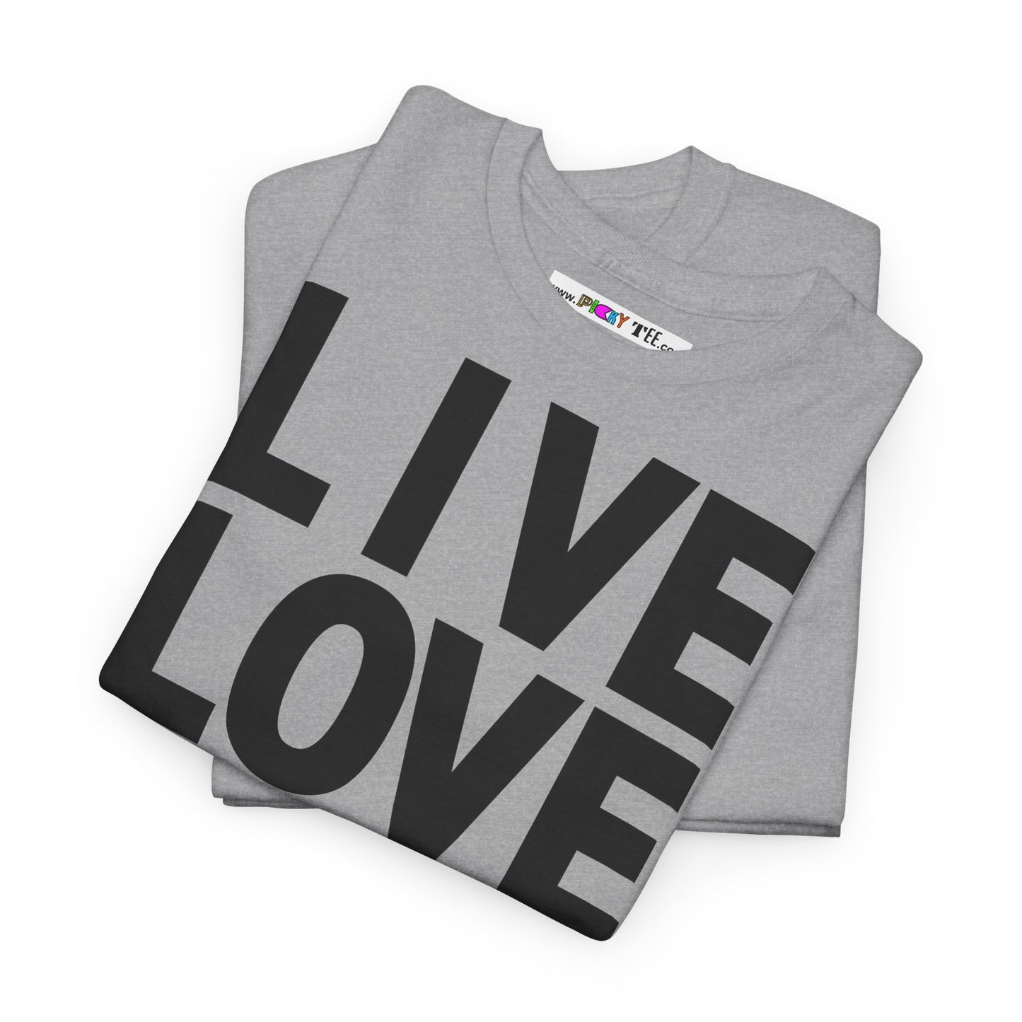 LIVE LOVE Unisex Heavy Cotton Tee