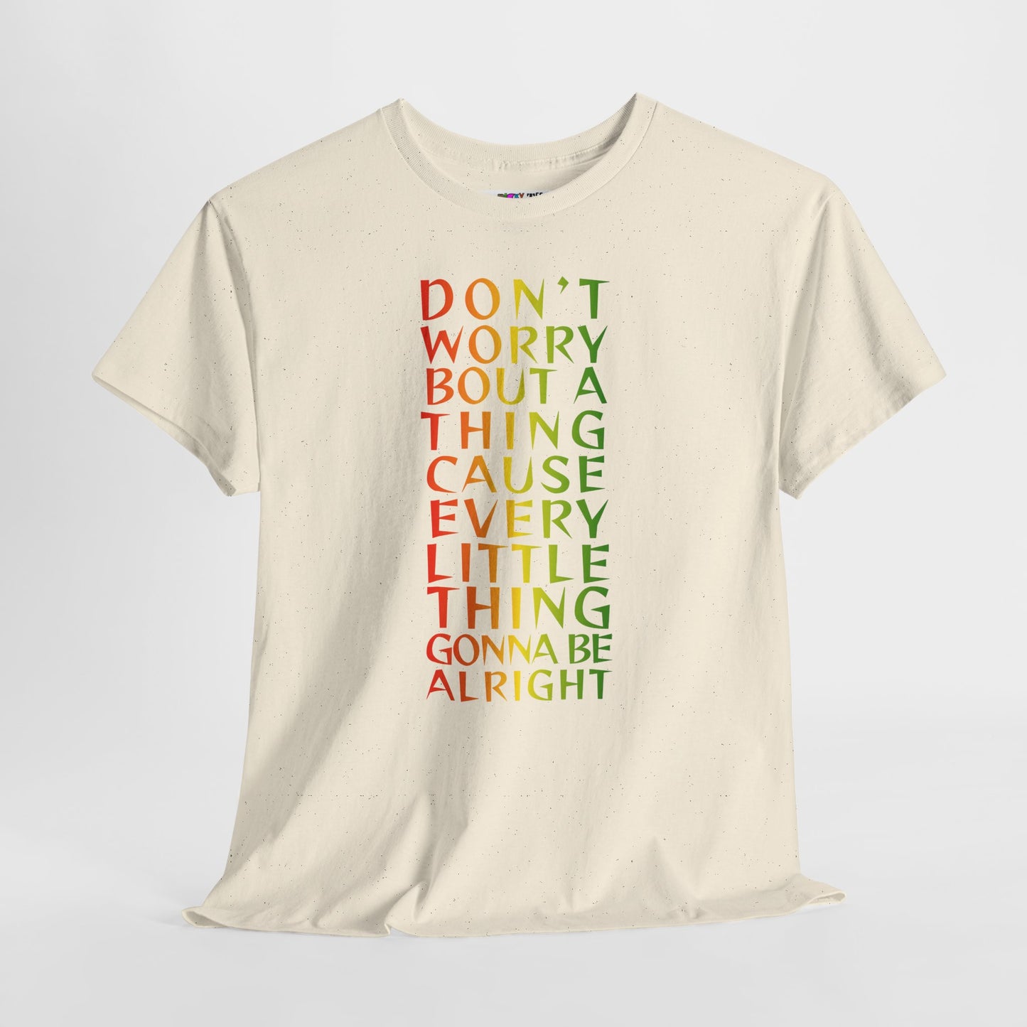DON'T WORRY BOUT A THING CAUSE Unisex Heavy Cotton Tee