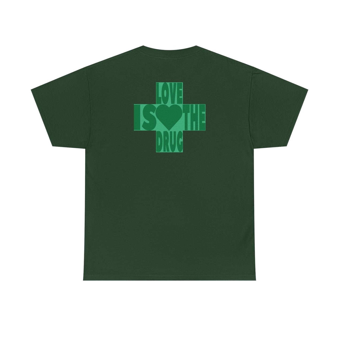 LOVE IS THE DRUG Unisex Heavy Cotton Tee