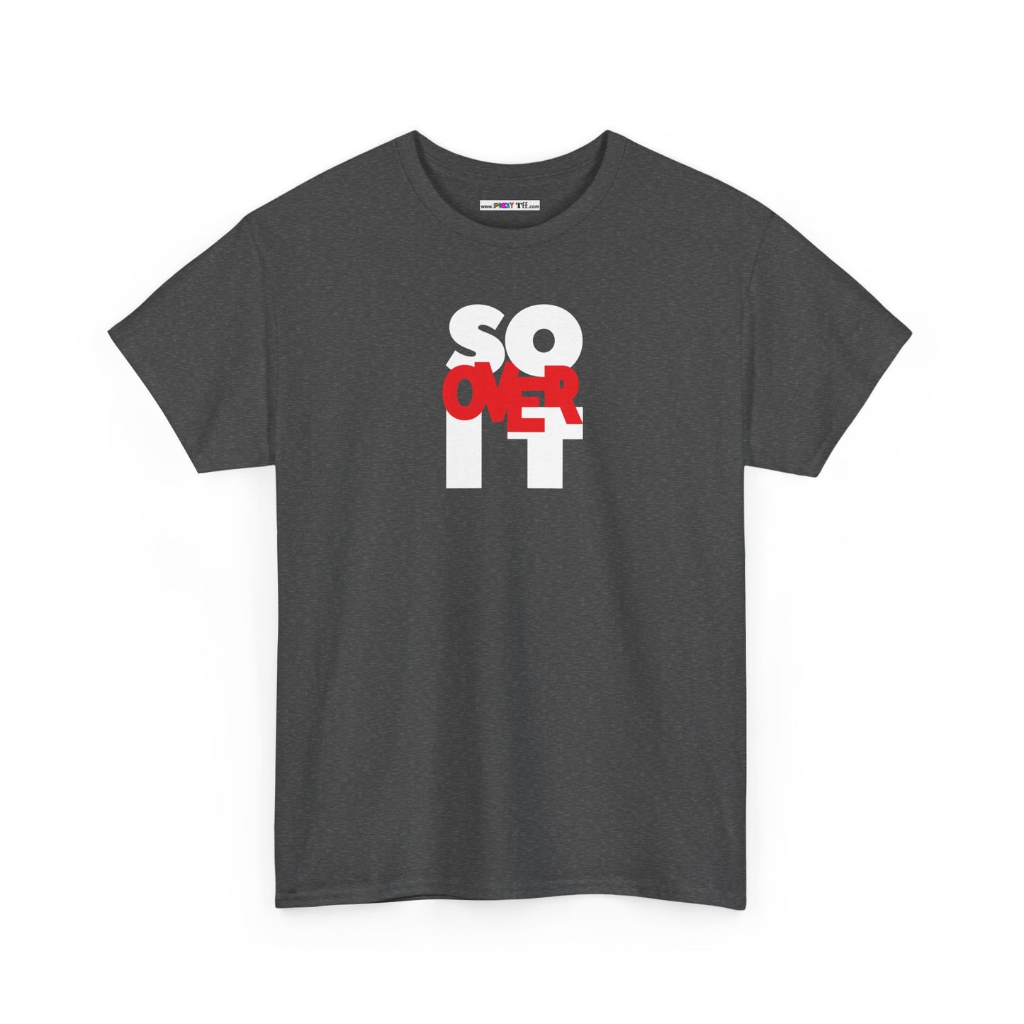 SO OVER IT Unisex Heavy Cotton Tee