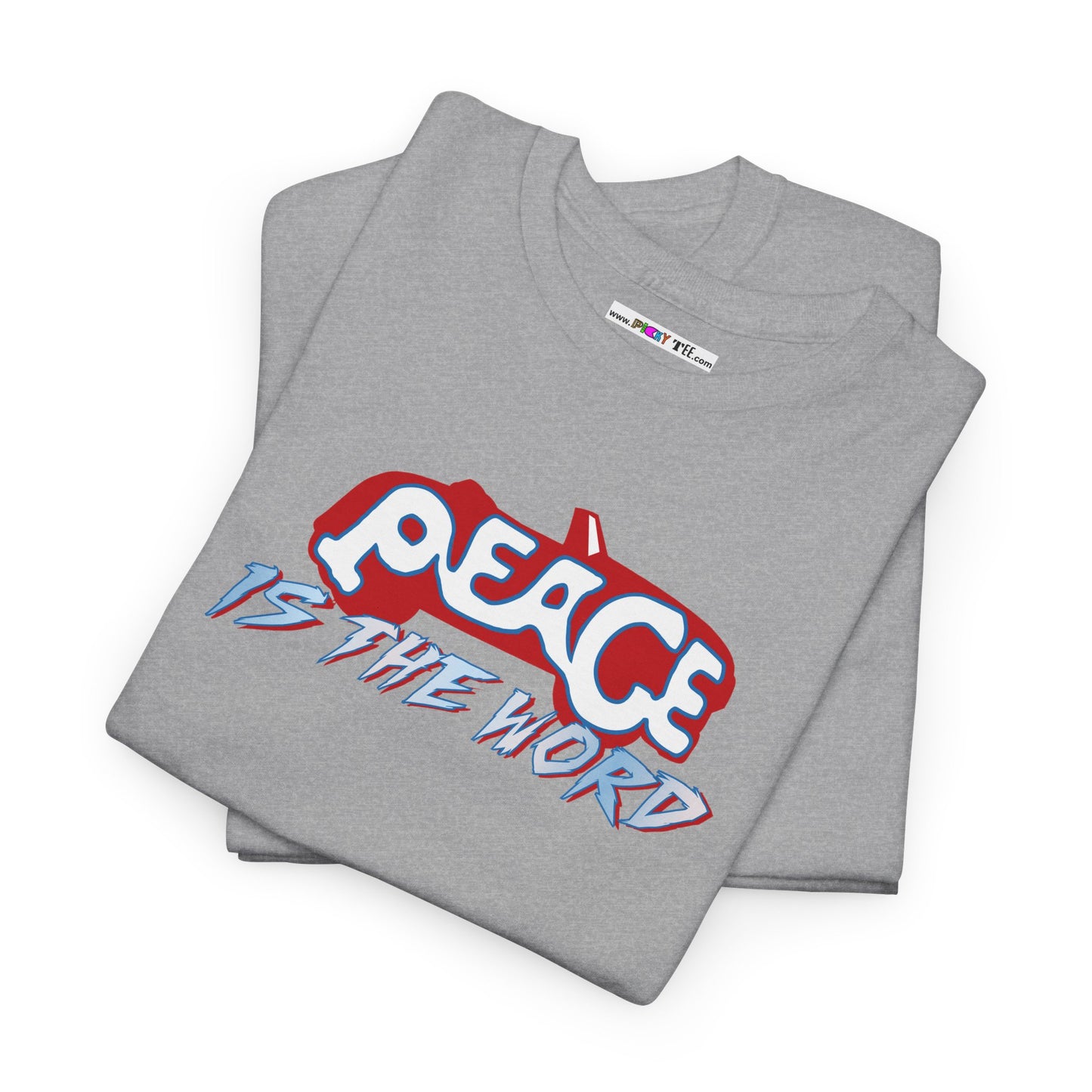 PEACE IS THE WORD Unisex Heavy Cotton Tee