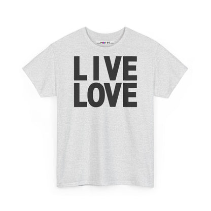 LIVE LOVE Unisex Heavy Cotton Tee
