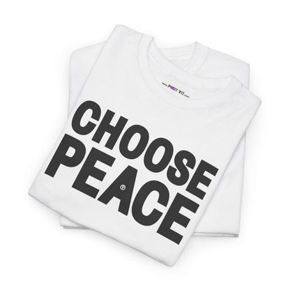 CHOOSE PEACE Unisex Heavy Cotton Tee