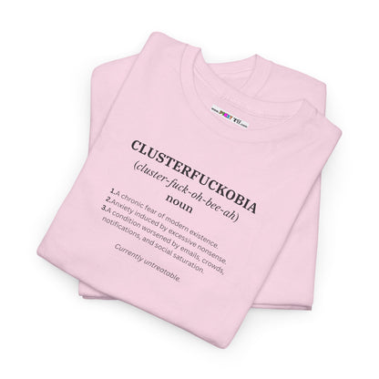 CLUSTERFUCKOBIA Unisex Heavy Cotton Tee