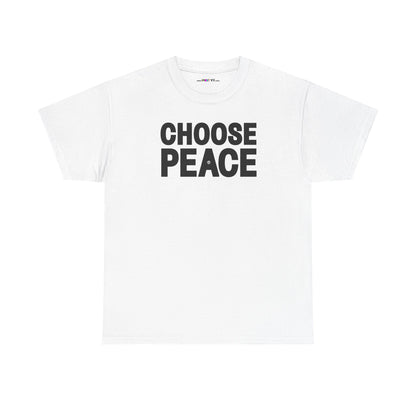 CHOOSE PEACE Unisex Heavy Cotton Tee
