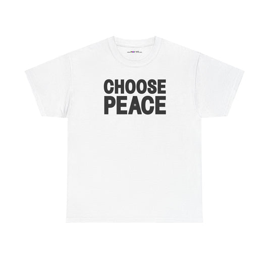 CHOOSE PEACE Unisex Heavy Cotton Tee