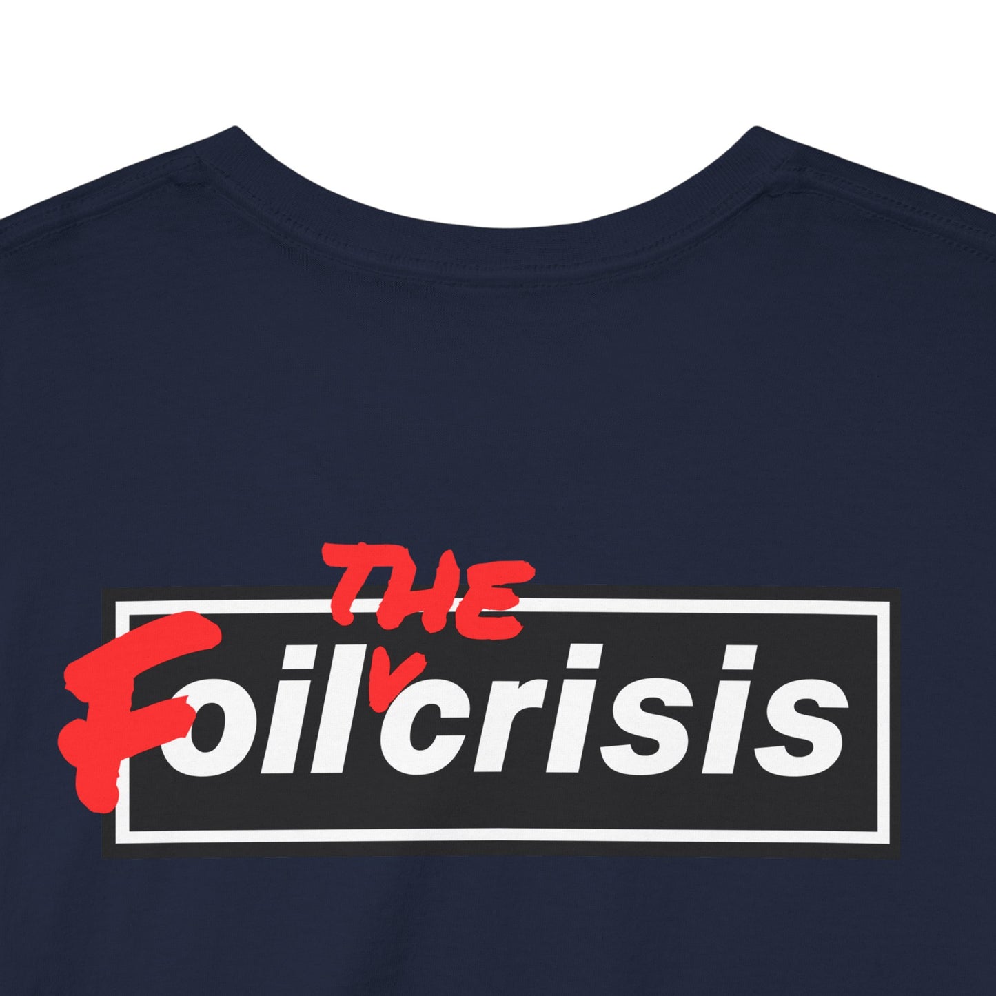 oil crisis/Foil THE crisis Unisex Heavy Cotton Tee