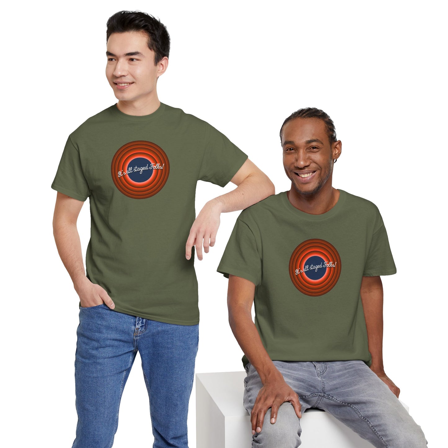 It's all staged Folks! Unisex Heavy Cotton Tee