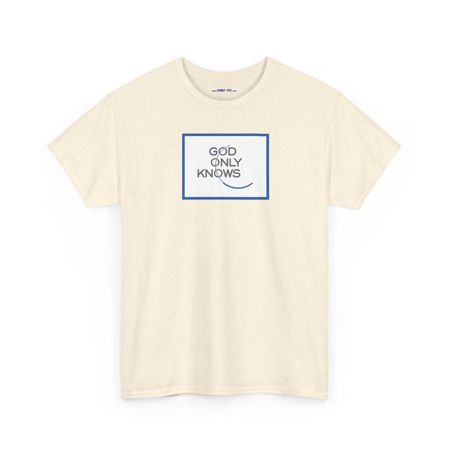 GOD ONLY KNOWS Unisex Heavy Cotton Tee