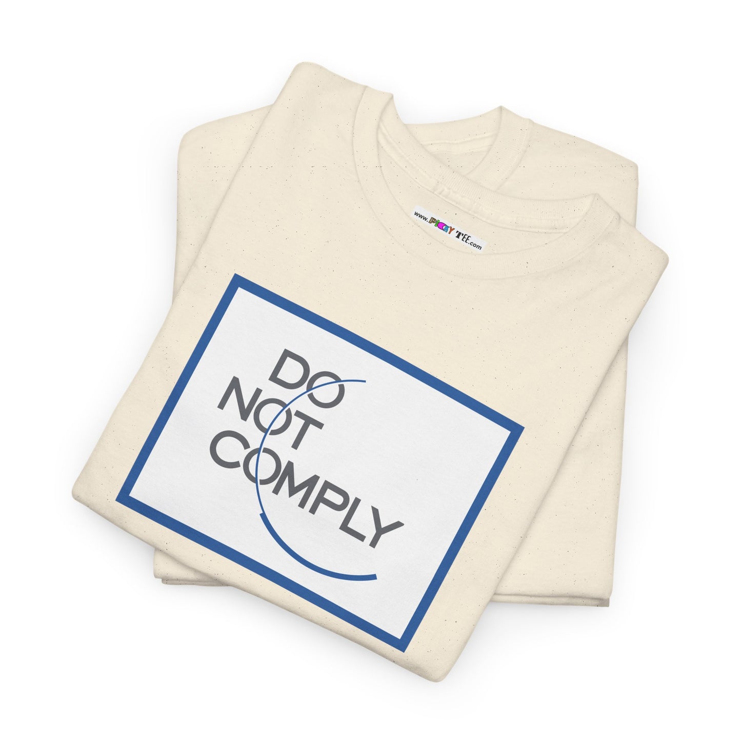 DO NOT COMPLY Unisex Heavy Cotton Tee