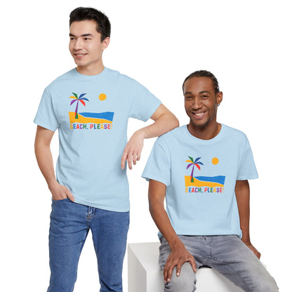 BEACH, PLEASE! Unisex Heavy Cotton Tee