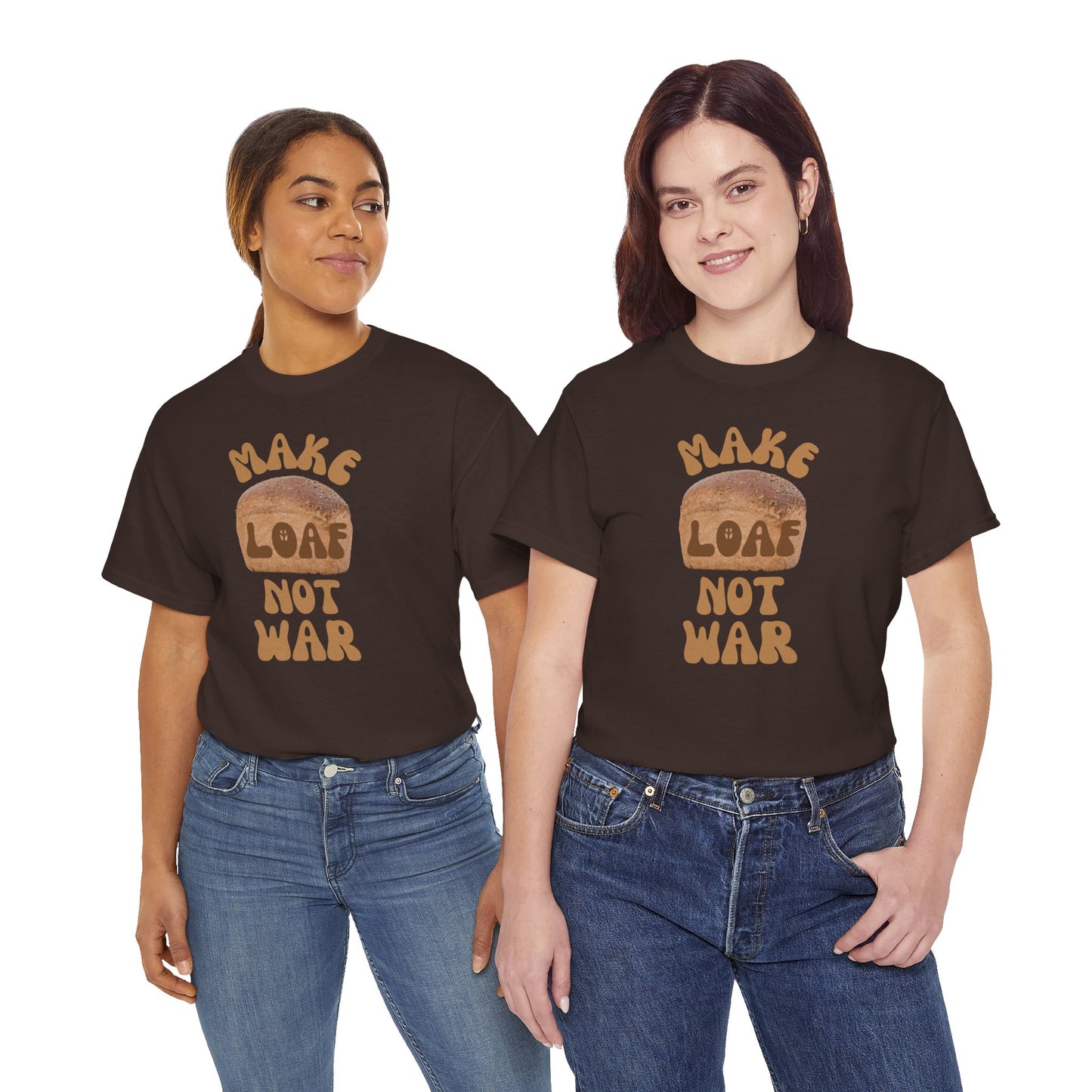 MAKE LOAF NOT WAR Unisex Heavy Cotton Tee