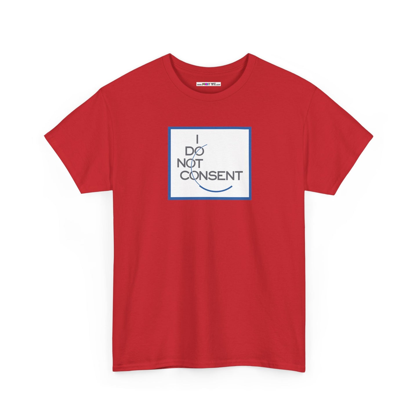 I DO NOT CONSENT Unisex Heavy Cotton Tee