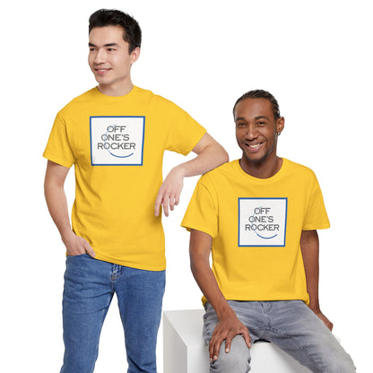OFF ONE'S ROCKER Unisex Heavy Cotton Tee