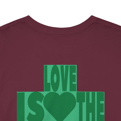 LOVE IS THE DRUG Unisex Heavy Cotton Tee