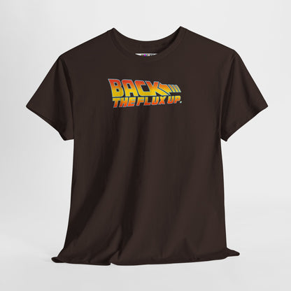 BACK THE FLUX UP Unisex Heavy Cotton Tee