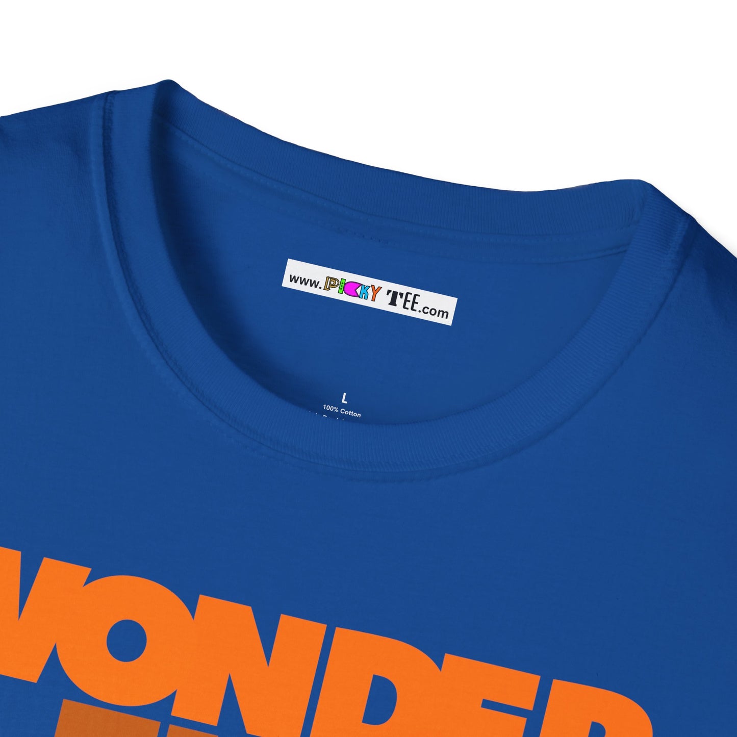 WONDER FULL Unisex Softstyle 100% Cotton T-Shirt