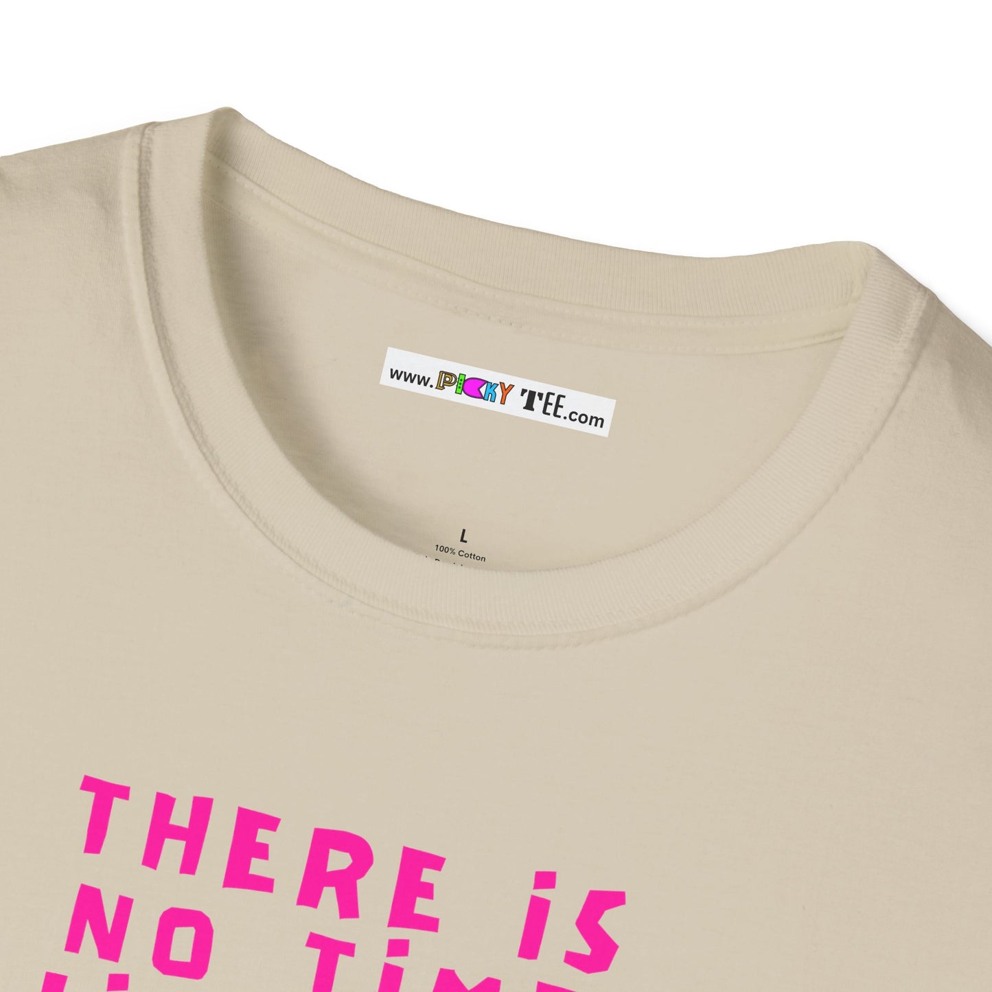 THERE IS NO TIME LIKE NOW Unisex Softstyle 100% Cotton T-Shirt