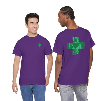 LOVE IS THE DRUG Unisex Heavy Cotton Tee