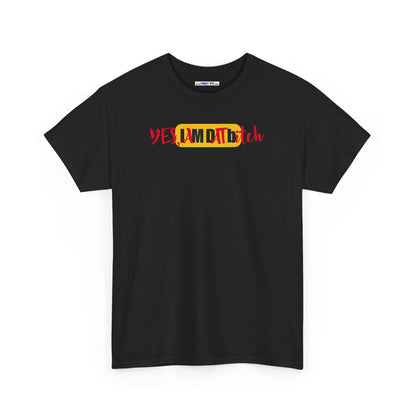 YES, IAMDATbitch Unisex Heavy Cotton Tee