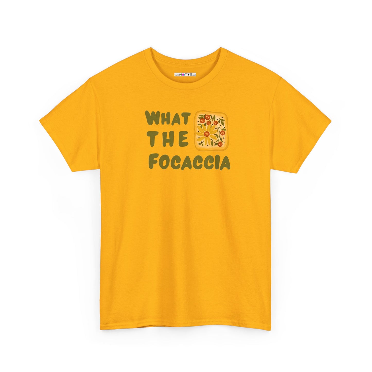 WHAT THE FOCACCIA Unisex Heavy Cotton Tee