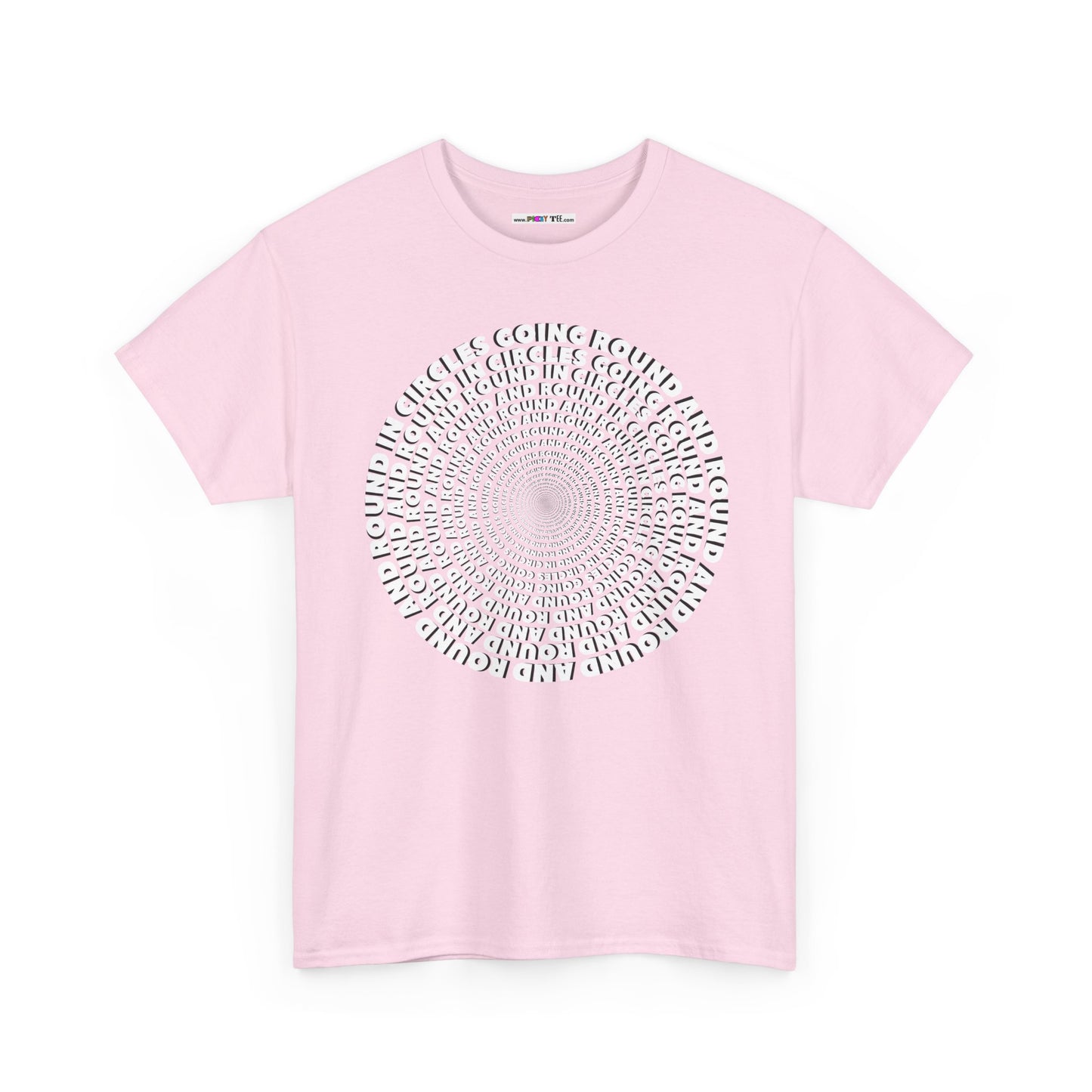GOING ROUND AND ROUND AND ROUND IN CIRCLES Unisex Heavy Cotton Tee