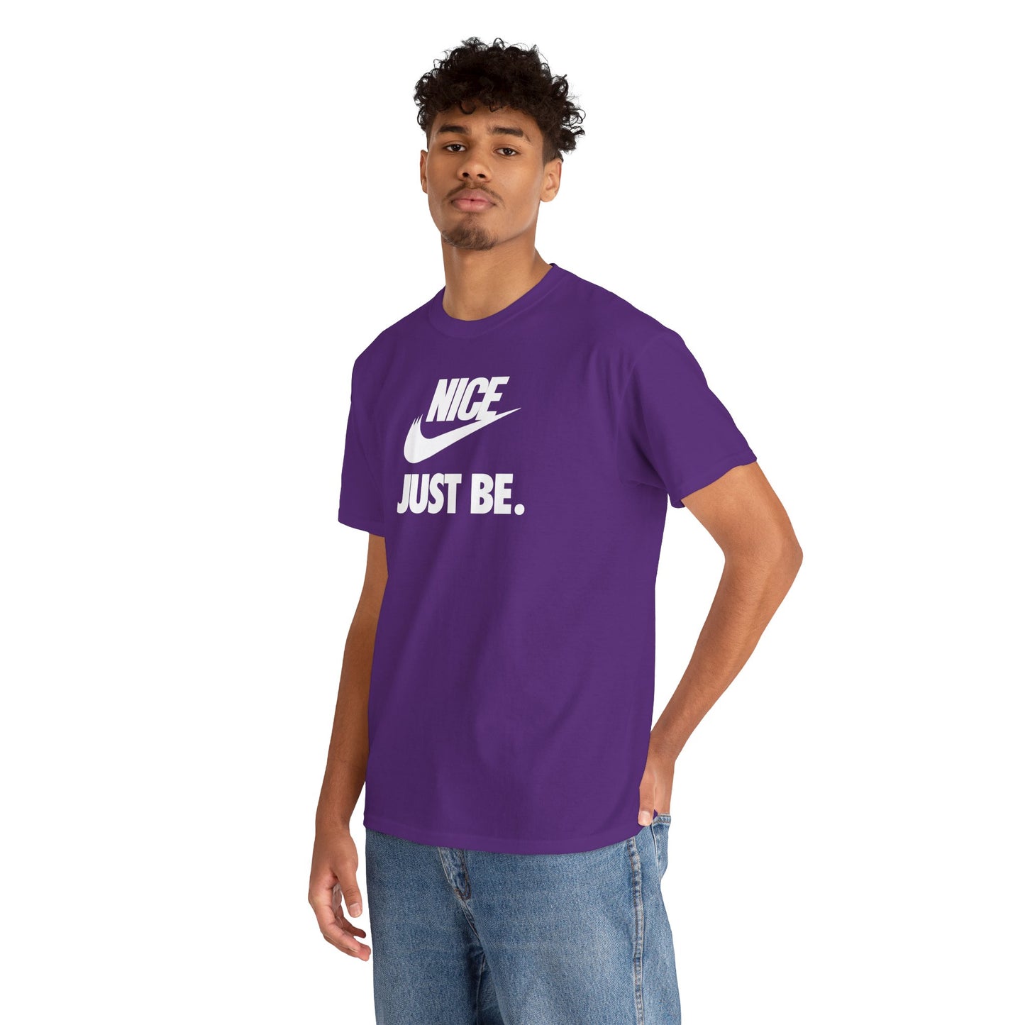 NICE... JUST BE. Unisex Heavy Cotton Tee