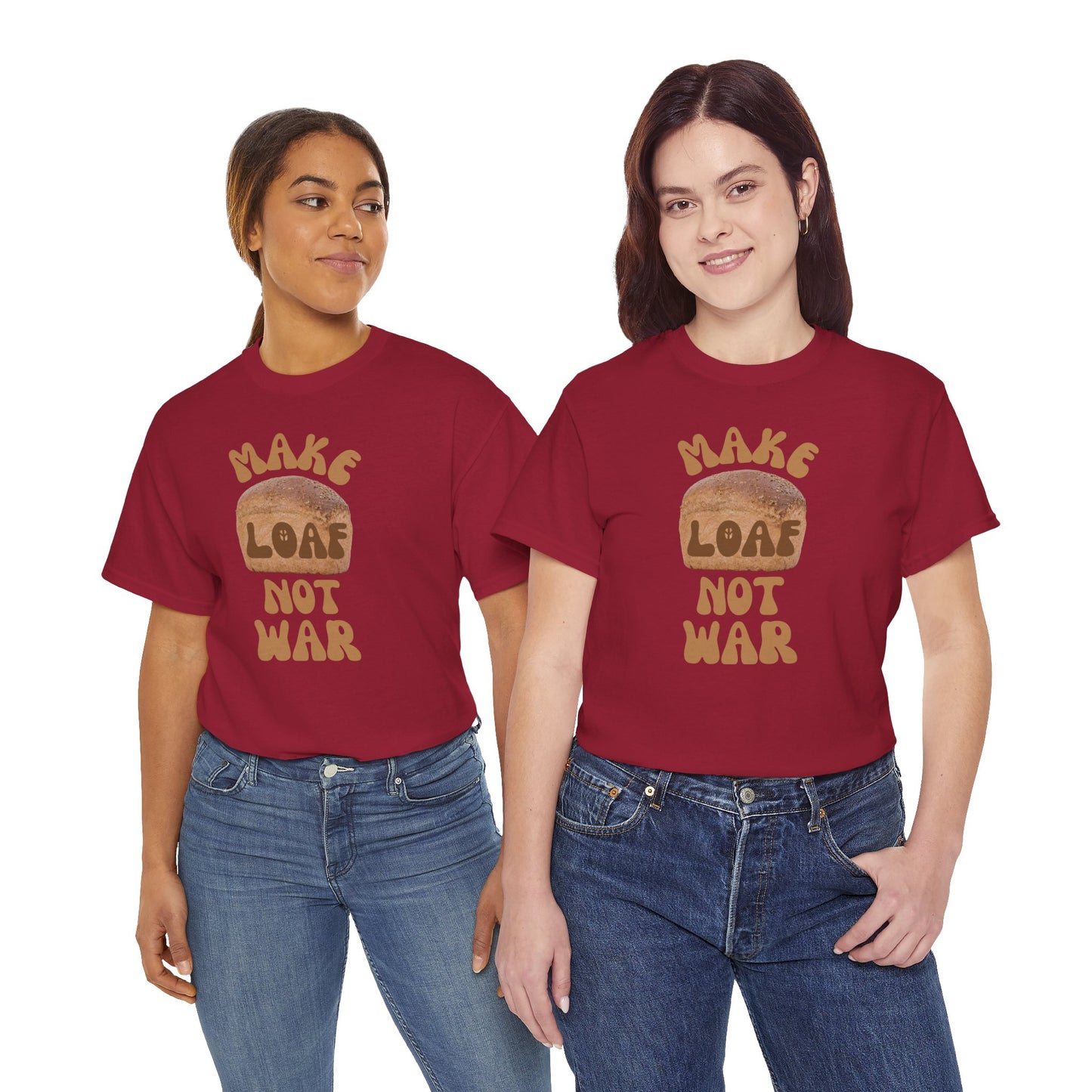 MAKE LOAF NOT WAR Unisex Heavy Cotton Tee