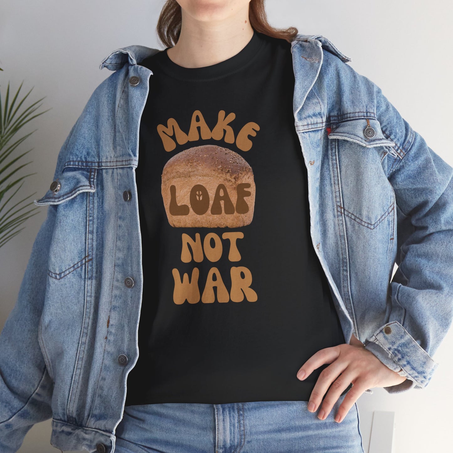 MAKE LOAF NOT WAR Unisex Heavy Cotton Tee