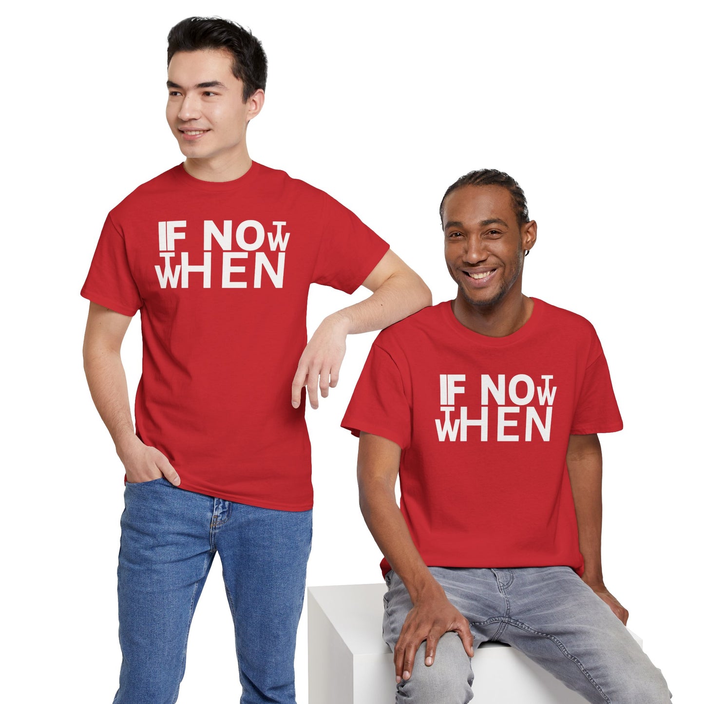 IF NOT NOW THEN WHEN Unisex Heavy Cotton Tee