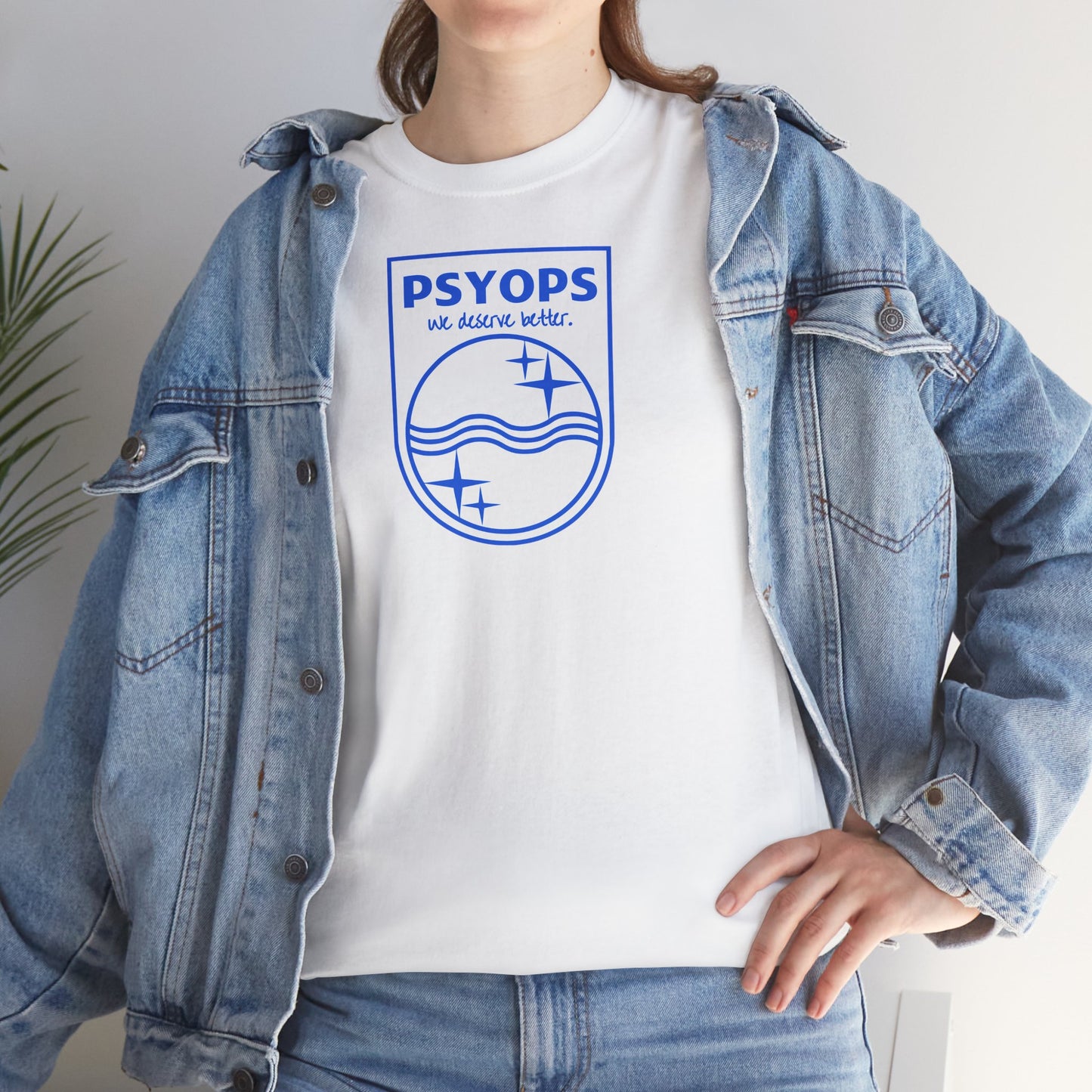 we deserve better PSYOPS Unisex Heavy Cotton Tee