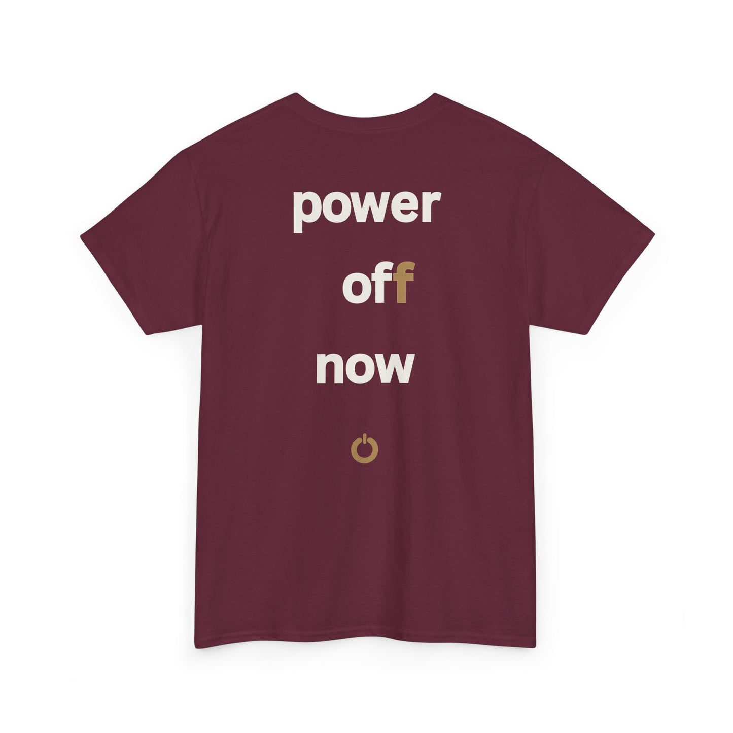 power off now Unisex Heavy Cotton Tee